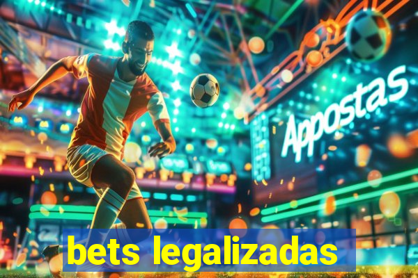 bets legalizadas